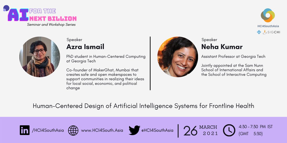 HCI4SouthAsia's tweet photo. Join our Seminar on #AI for the Next Billion and e-meet our Speaker, Azra Ismail @azraism &amp; Neha Kumar @nehakumar talking together about “Human Centred Design of Artificial Intelligence Systems for Frontline Health”

RSVP: https://t.co/7tmep22rT1

#HCI4SA #SIGCHI @sigchi https://t.co/GqjmXMc3Zd