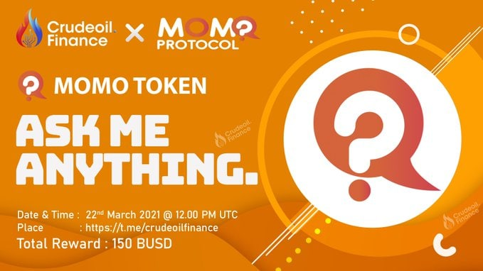 We will conduct an AMA with <a href="/momo_protocol/">Momo Protocol</a> 

🗓Date: 22/03/2021 at 12PM UTC
🚀Venue: t.me/crudeoilfinance
🏆Rewards: 150$ (Best twitter &amp; telegram questions)
❓Post your questions in the comment section

Be there!

#bsc #BinanceSmartChain #Binance #defi $bnb $oil $diesel