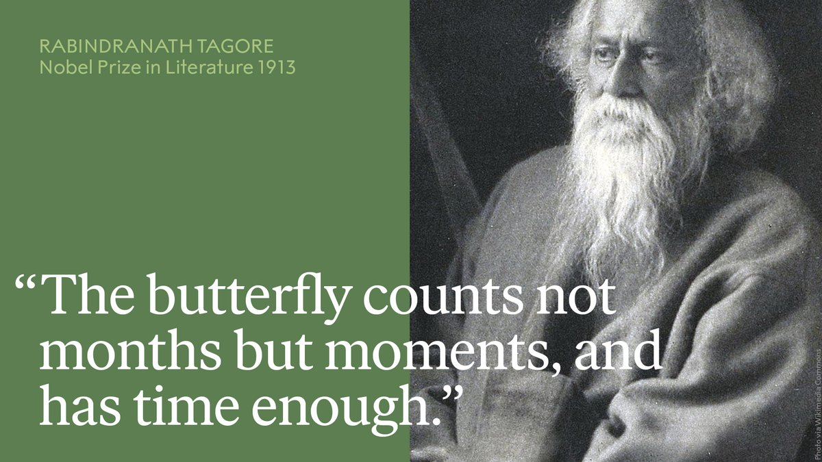 NobelPrize's tweet photo. "The butterfly counts not months but moments, and has time enough."

- Rabindranath Tagore, awarded the 1913 Nobel Prize in Literature for his sensitive, fresh and beautiful poetry expressing his poetic thought.

Learn more about Tagore: https://t.co/gH7SO7JPN7

#WorldPoetryDay https://t.co/s0WGjIyRkH
