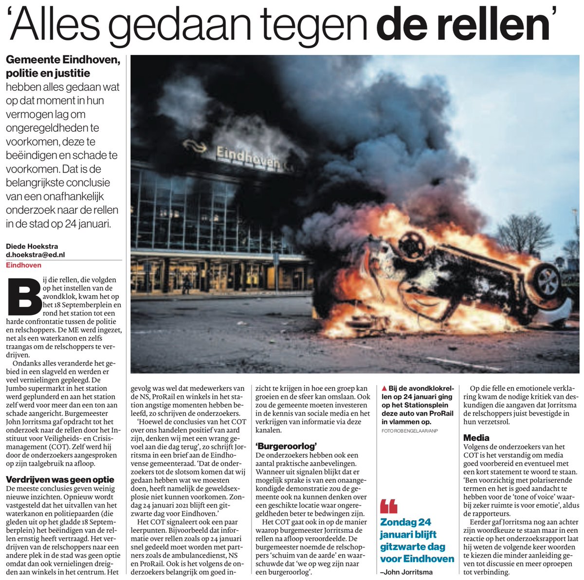 Conclusie onderzoek avondklokrellen Eindhoven: Gemeente Eindhoven, politie en justitie hebben alles gedaan wat op dat moment in hun vermogen lag om ongeregeldheden te voorkomen, deze te beëindigen en schade te voorkomen. . ..