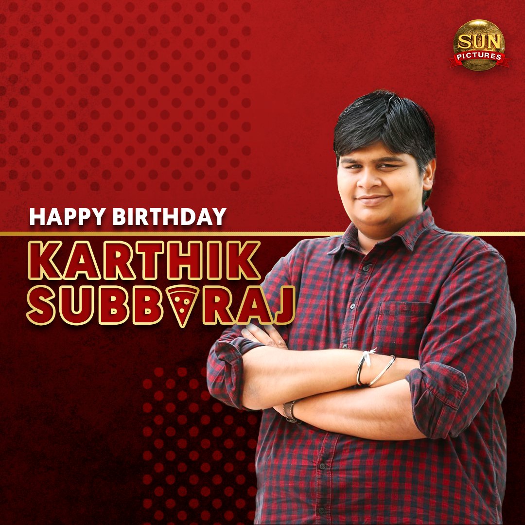 sunpictures's tweet image. Wishing the extraordinary storyteller @karthiksubbaraj a very Happy Birthday!

 #HappyBirthdayKarthikSubbaraj #HBDKarthikSubbaraj
