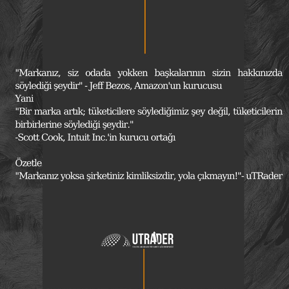 UtraderOrg's tweet photo. "Markanız yoksa şirketiniz kimliksizdir, yola çıkmayın!" 
- uTRader

#marka #firma #Amazon #IntuitInc #tüketici #kimlik #kurucu #ekonomi #JeffBezos #ScottCook #uTRader #utraderorg https://t.co/50luMgs9Gd