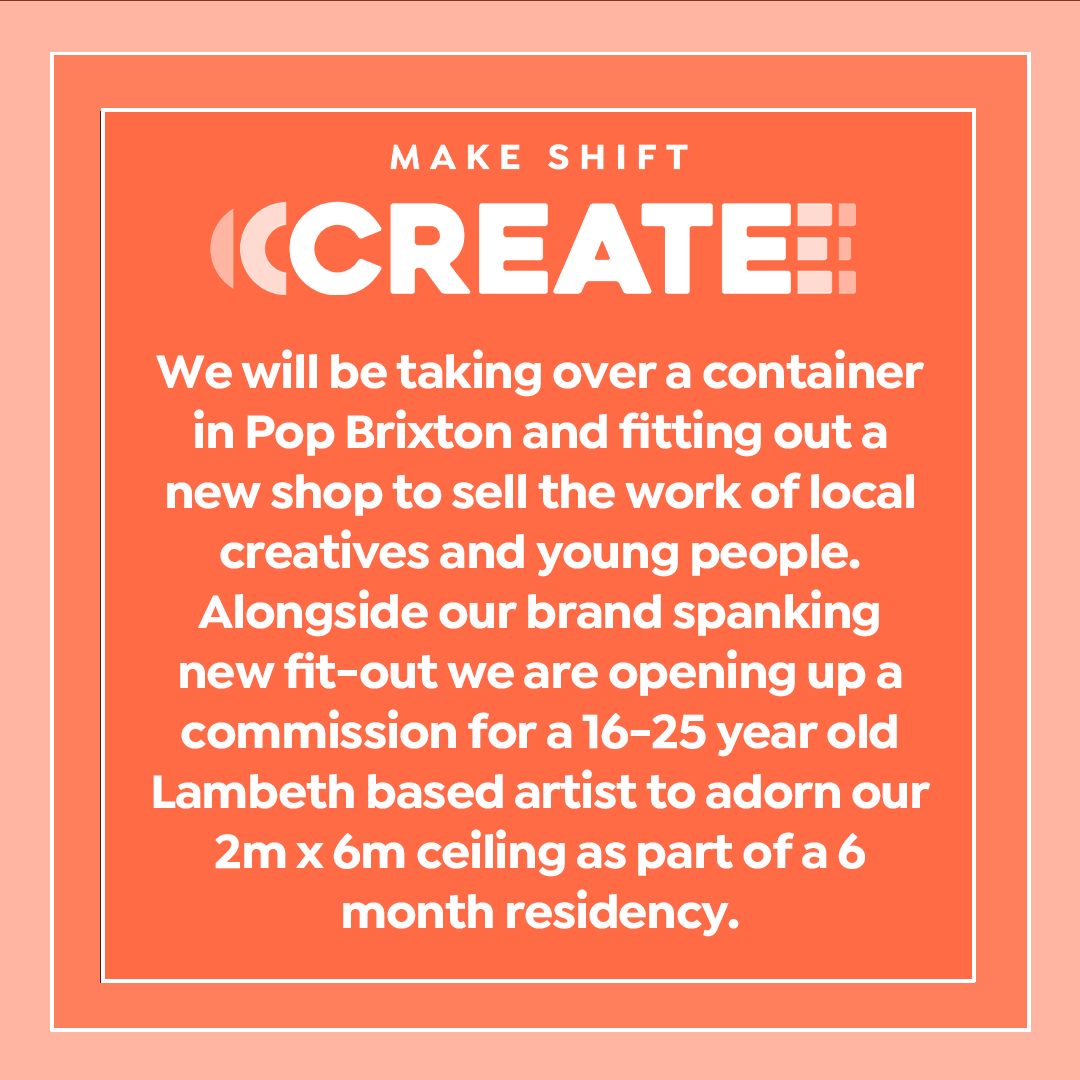MakeShiftCreate's tweet image. THE CATS OUT OF THE BAG!
We're taking over a container in @PopBrixton and fitting out a new shop to sell the work of local young people and we want YOU to be a part of it! We are opening up a commission for a 16-25YO Lambeth based artist to pant 2mx6m ceiling!
Brief Link in bio