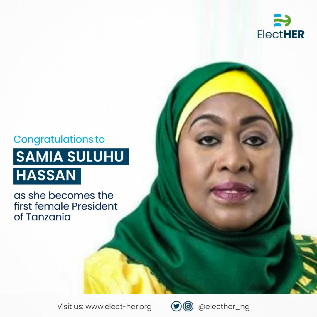 ElectHER on Twitter: "Congratulations to Her Excellency; Samia Suluhu  Hassan as the first Female president of Tanzania. A better democracy is a  democracy where women do not only have the right to