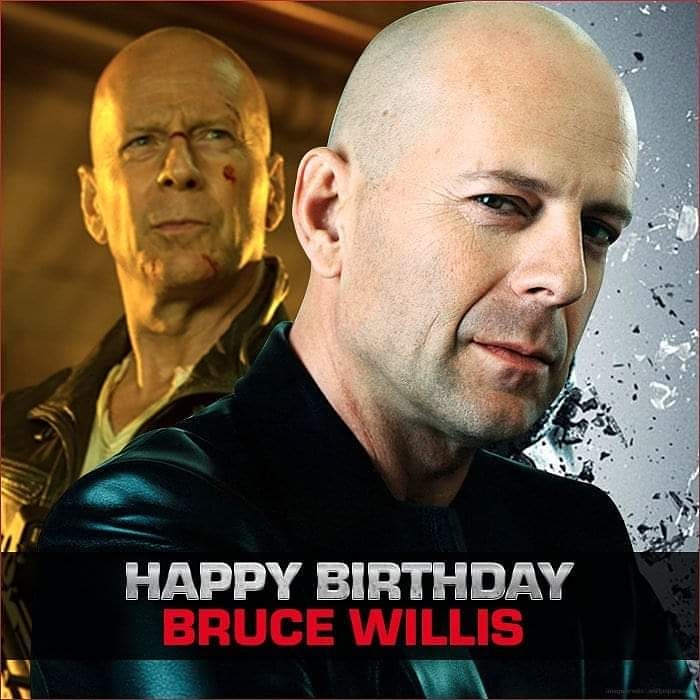 Happy Birthday! Bruce Willis 