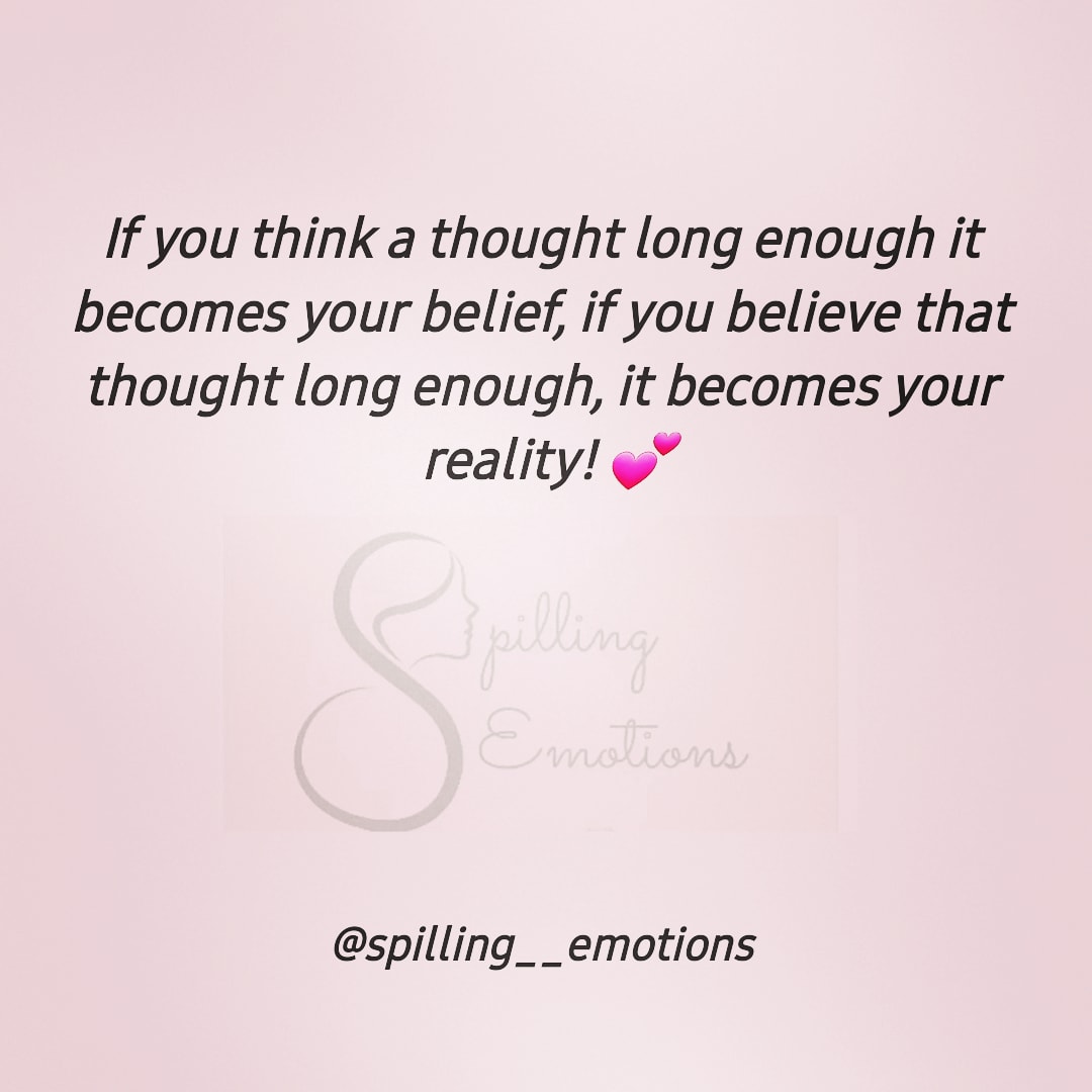 #spillingemotions #writer #quotes #quoteoftheday #quoteswriter #inspirationalquotes #motivationalquotes #author #believe #belief #beliefs #thoughts #thoughtscreatereality #thoughtsbecomethings #believeinyourself #whatyoufeelyouattract #selfdevelopment #youcreateyourreality #love