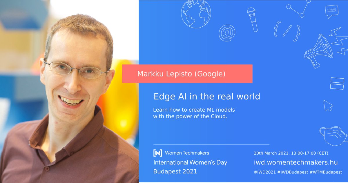 Only 1 day left until #IWDBudapest! Join the 1st official #WTMBudapest event and hear about #EdgeAI from <a href="/markkulepisto/">Markku Lepisto</a> 

RSVP: iwd.womentechmakers.hu

#IWD2021 #CourageToCreate #GirlsWhoCode #WomenWhoCode
