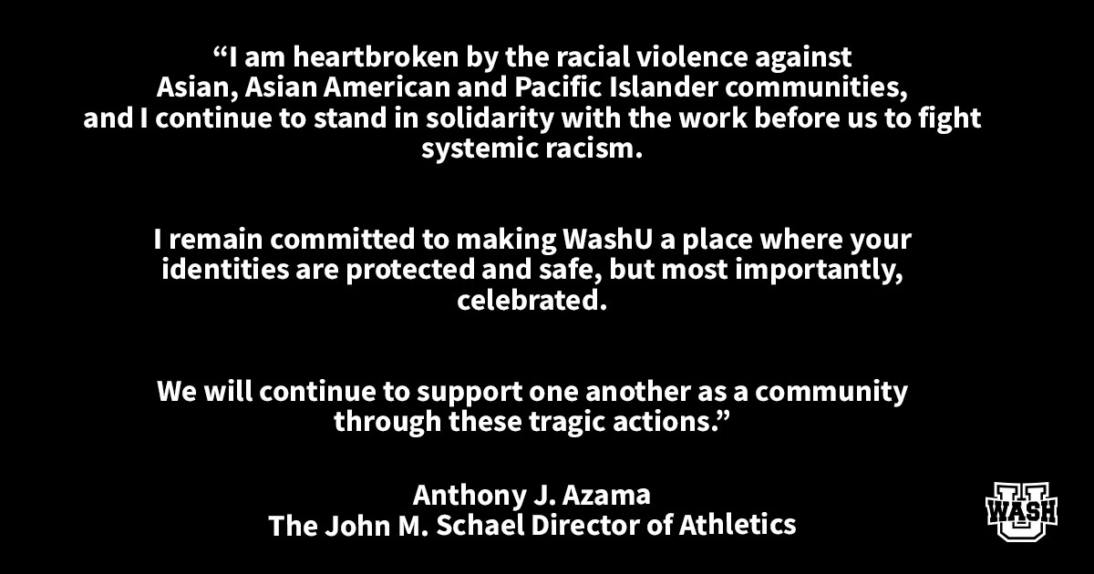 Statement from WashU Director of Athletics Anthony J. Azama. #StopAsianHate