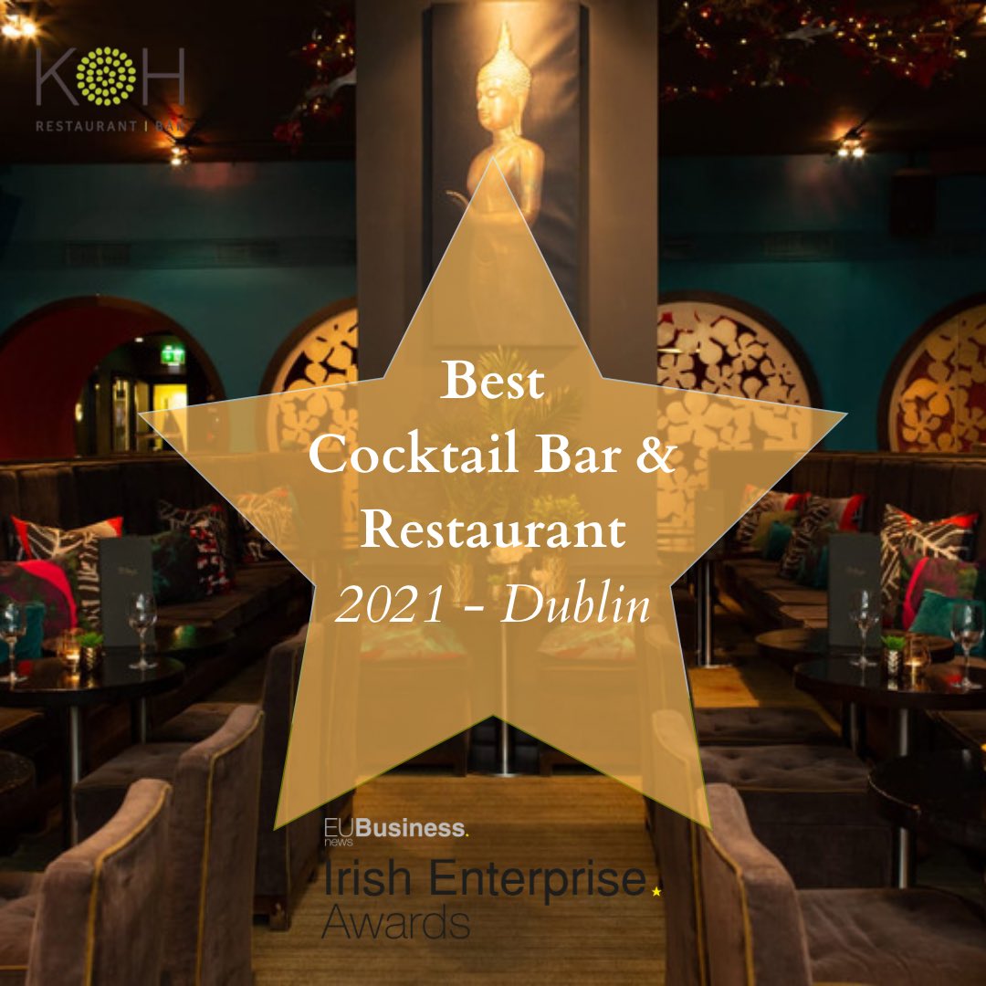 Best Cocktail Bar &amp; Restaurant 🤩

We’ve been awarded as the ‘Best Cocktail Bar &amp; Restaurant in Dublin’ by the EU Business Irish Enterprise Awards 2021. 🥇

What an achievement and a special mention goes out to all the team at KOH who make it such a great place. 🥳 

#KOH