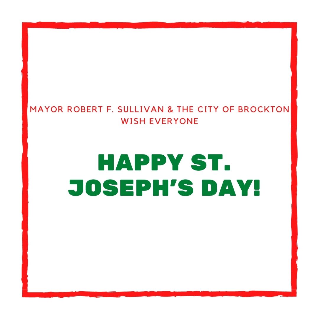 City Of Brockton On Twitter Mayor Robert F Sullivan And The City Of Brockton Wish Everyone A Safe Healthy And Happy St Joseph S Day