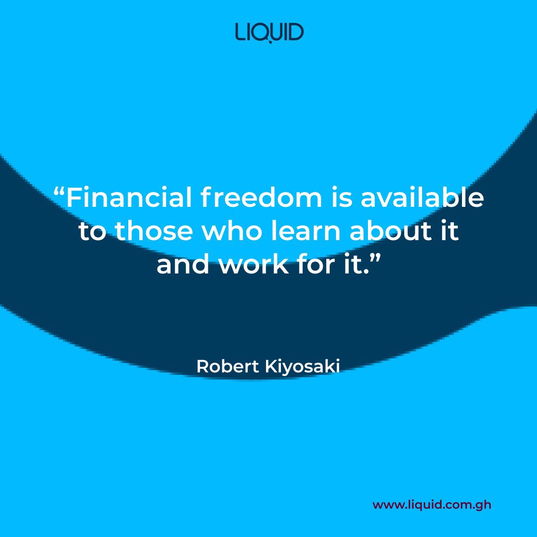 GetLiquidgh's tweet photo. #FinancialFreedom #Goals #FinancialIndependence #Friday #TGIF #GetLiquidGh #ghana🇬🇭 #Quotes #robertkiyosaki https://t.co/sV986ZzDjp