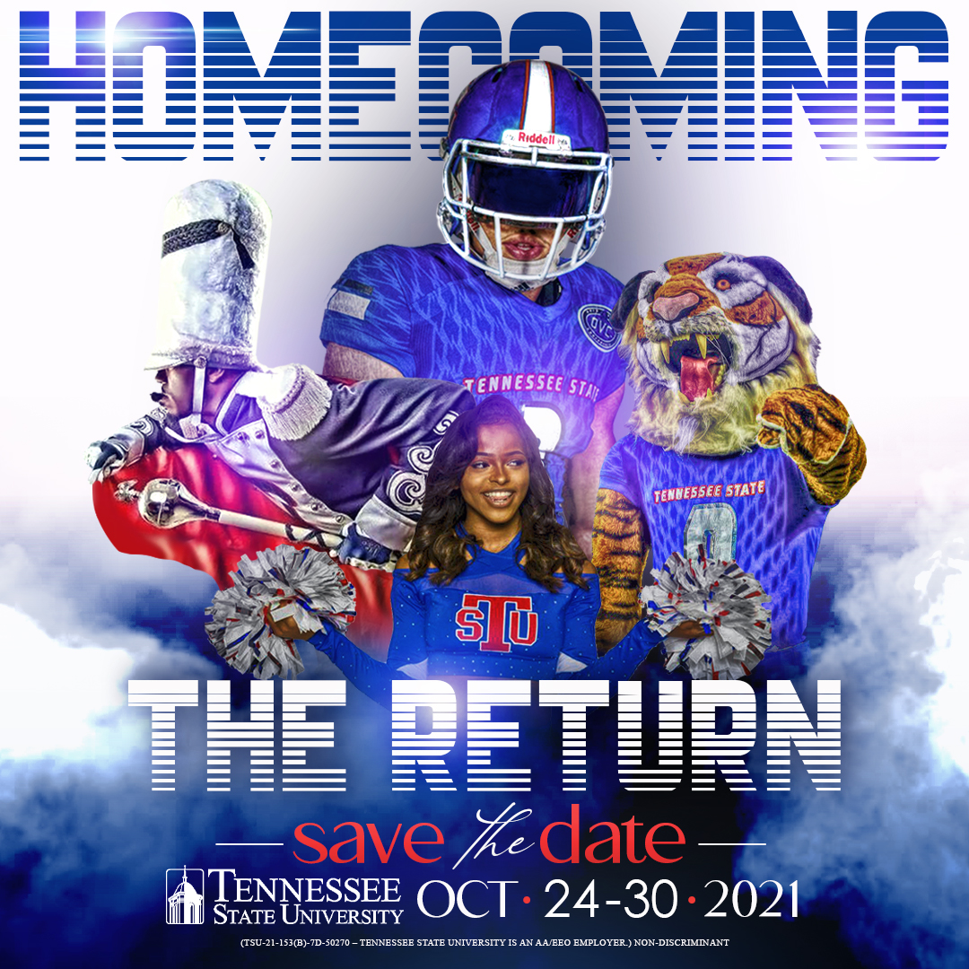 tsu_arag's tweet image. Tennessee State University is proud to announce Homecoming 2021 - The Return!" on October 24-30.  Save the date. Additional information regarding host hotel and and ALL things Homecoming coming soon. #excellenceisourhabit, #bigbluefamily, #TSUHC2021 #TheReturn