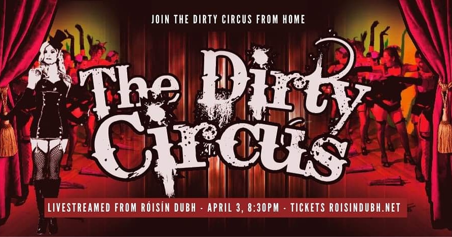 Tickets on sale for our whopper in your house show ! @roisindubhpub #thedirtycircus @ThisIsGalway @galway_now #livestream April 3rd Tickets #supportsmallbusiness #weneedthis #letusentertainyou @FlirtFM @NUIGSU @KingSlickO