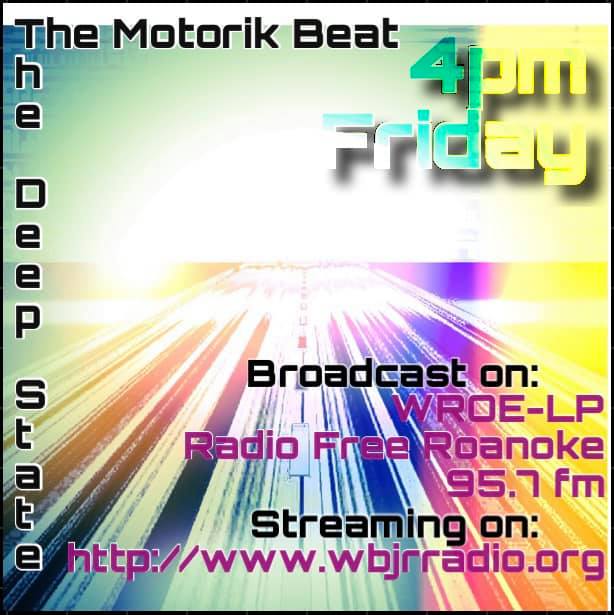 Today at 4:00pm - The Deep State: The Motorik Beat
On WROE-LP 95.7 FM

If you are outside the Roanoke listening area, you can stream the program at the same time on 
wbjrradio.org