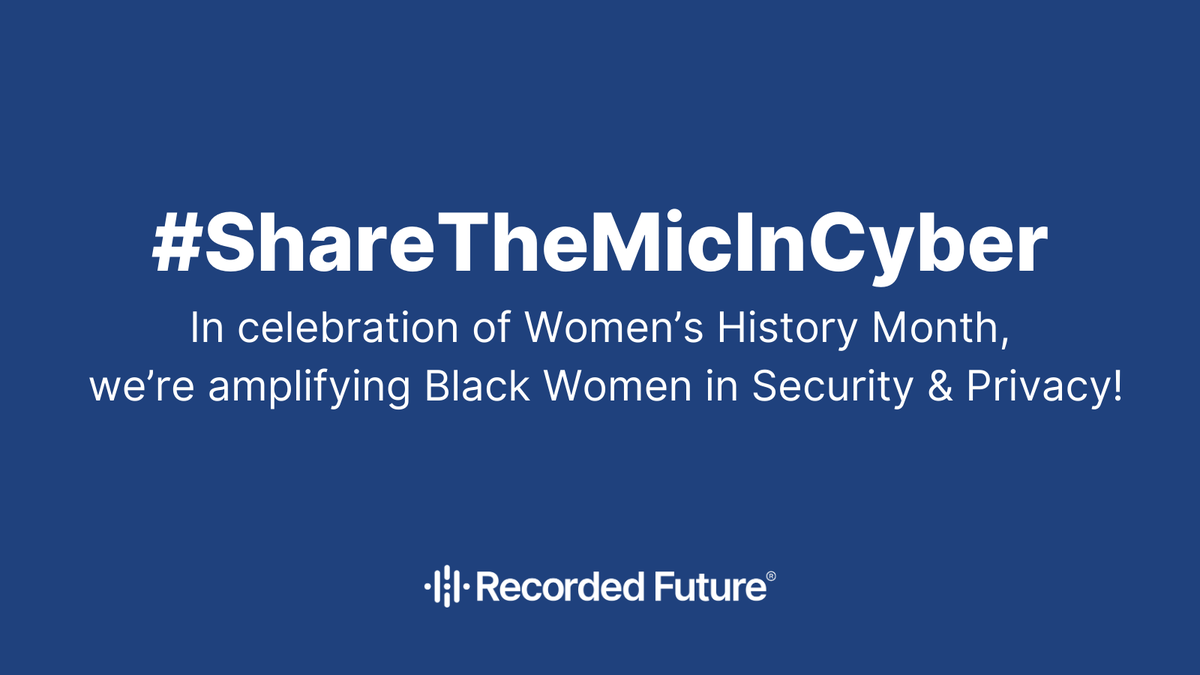 HelloFuturists's tweet photo. Today, in celebration of women's history month, members of the cybersecurity community are using their privilege and their platform to shine the spotlight on Black Women in security and privacy. Join Recorded Future in allying with #ShareTheMicInCyber https://t.co/ufJ8nFgJYI