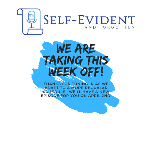 sef_pod's tweet photo. Hi Everyone! Thank you for bearing with us as we adapt to our more regular recording schedule. We're taking this week off, but we'll be sure to get you a new Episode on April 2nd! And who knows, we may even have a bonus for you...

#Podcast #SEFPod #SelfEvident #Forgotten https://t.co/rwsrms69c8