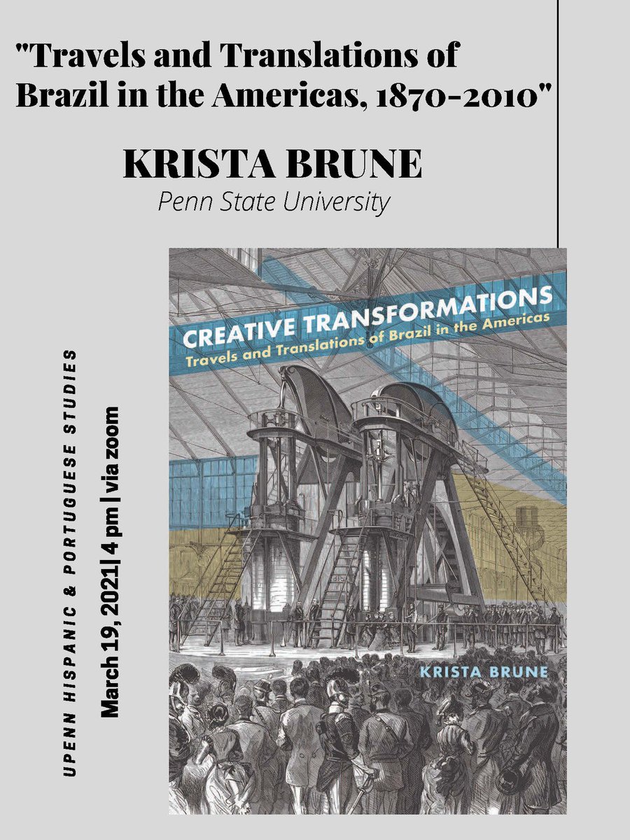 <a href="/PennSPANandPRTG/">PennSPANandPRTG</a> presents Krista Brune (Penn State)
 presenting "Travels and Translations of Brazil in the Americas, 1870-2010" today at 4:00PM via Zoom. @LALS_UPENN @PennStateSIP