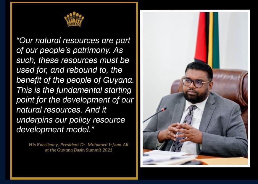 Office Of The President Guyana His Excellency Dr Irfaan Ali On The Country S Natural Resources Being Used For The Benefit Of The People Of Guyana