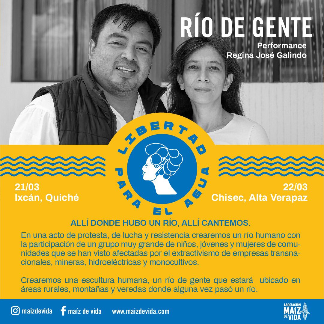 Río de gente, un performance de #ReginaJoseGalindo  
21/03 Ixcán, Quiché
22/03 Chisec, Alta Verapaz