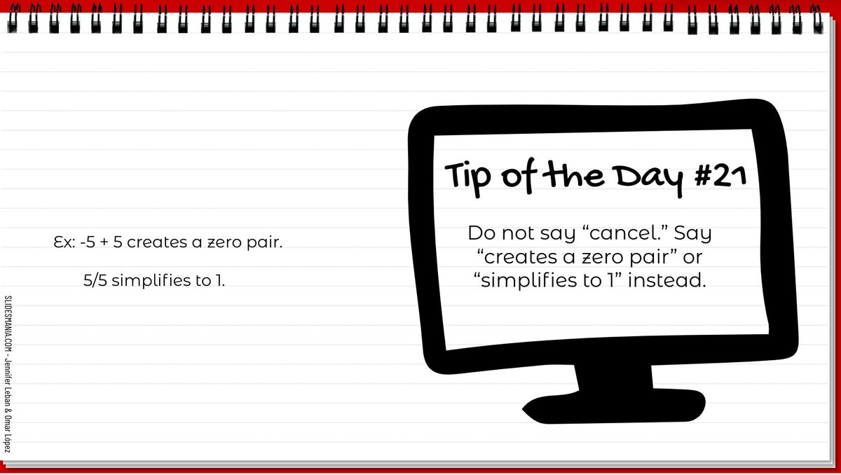 A couple years ago, a student said "I know it cancels, but I forgot if it cancels to 0 or 1." This is an issue when "cancel" means different things in math. We can say "creates a zero pair" or "simplifies to 1" instead.