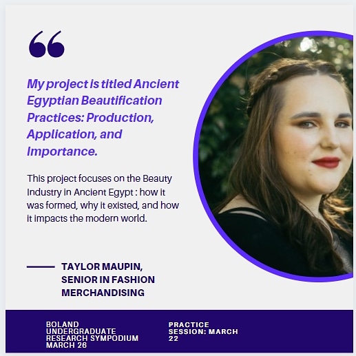 Our next Boland Researcher spotlight is Taylor Maupin from ETSU Fashion Merchandising .

The Boland will be held virtually March 26.

A practice session will be on March 22 at 5pm in the Culp Center room 219 or via zoom.