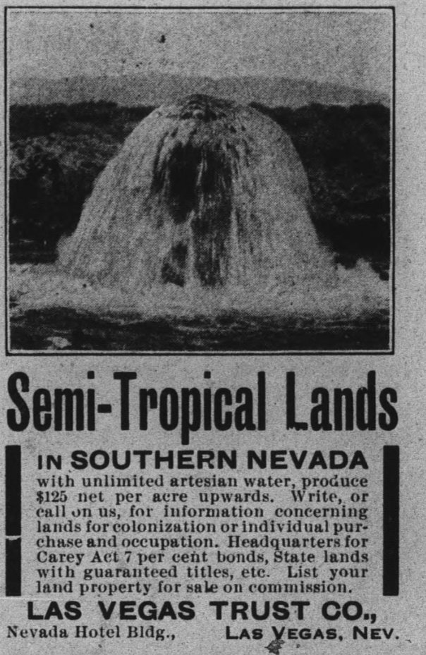 The next episode will be called "Farming in the Desert"! Here's an ad I found in the Las Vegas Age from 1910 selling farming land. That's water erupting from ground from the process that made large scale agriculture in Las Vegas possible called an artesian well.