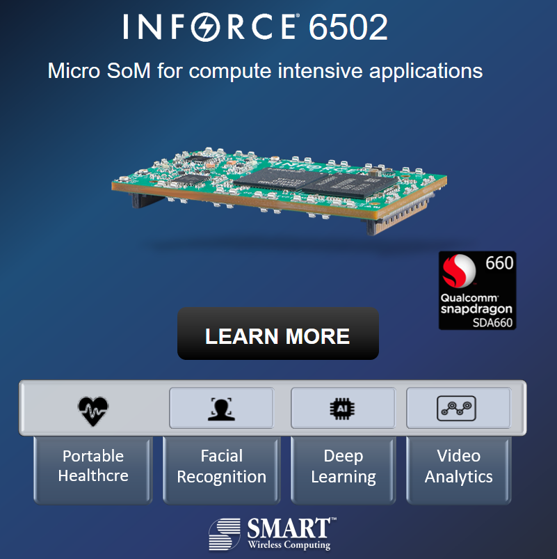 smartwirelesscp's tweet photo. INFORCE 6502 - A #Qualcomm #Snapdragon 660 based Micro SoM that is an ideal platform for compute intensive applications requiring Integrated Connectivity and #MachineLearning capabilities: https://t.co/KIqLt4M2Mq
#SmartWirelessComputing #SoM #SystemOnModule #SDA660 #4K #AI https://t.co/nlm5WRfUxh