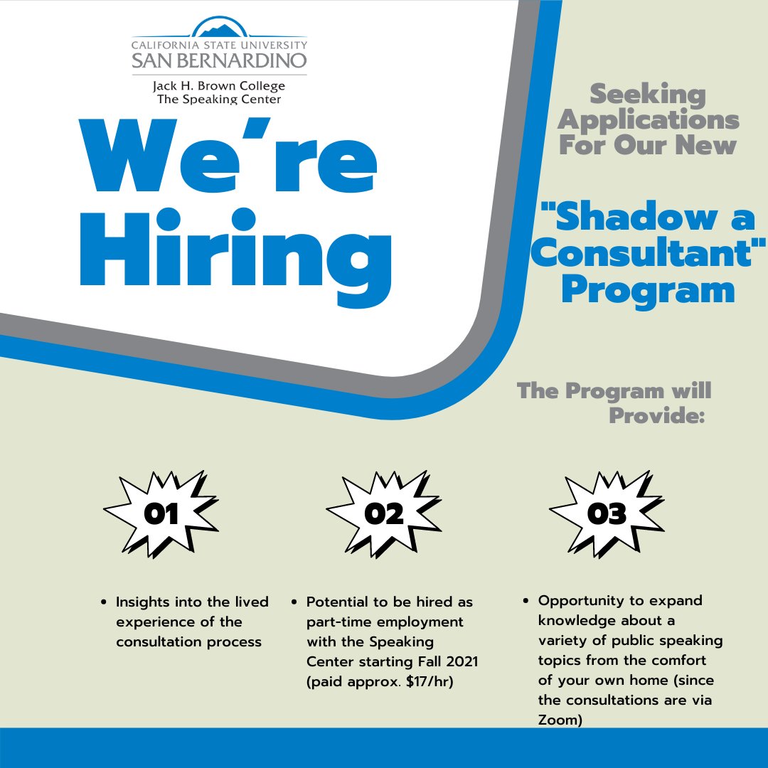 NOW SEEKING APPLICATIONS! Take advantage of this opportunity by sending your resume and a 1-page letter of intent along with your weekly availability this semester (days and hours) to speaking.jhbc@csusb.edu by 3/31/2021!

#CSUSB #consulting #wedefinethefuture