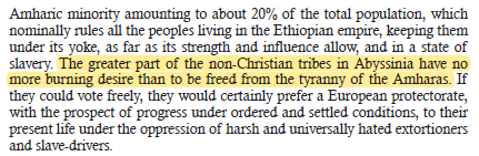  He undermines the "unitary state" & names denominations: "Abyssinians proper (occupying the central part of the country), the Gallas, the Gojjams, & the Kushites of Tigré". Colonial rule is proposed as desired to liberate people from "Tyranny of the  #Amhara".[3/8]