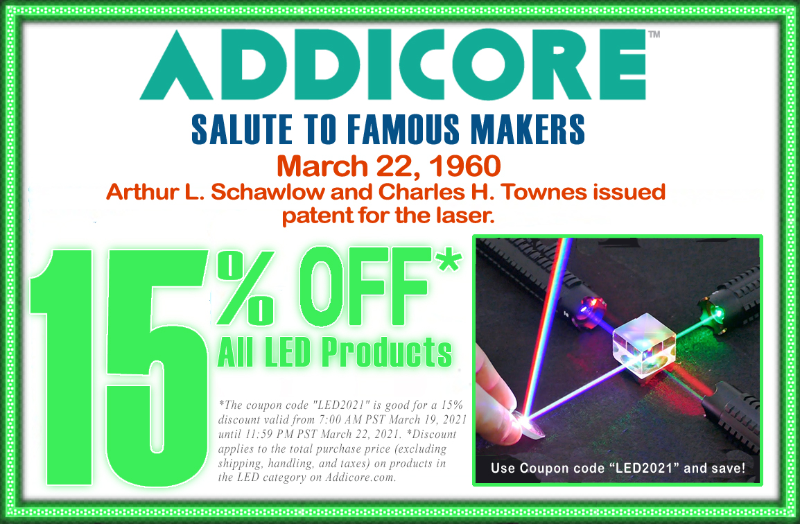 Addicore's tweet image. Join Addicore in Saluting Famous Makers!

We celebrate the &apos;illuminating&apos; intellect of Schawlow &amp;amp; Townes for the LASER!

Use the code LED2021 for 15% off on all LED products! Now through 3/22/21

Check out our LED products here! addicore.com/LEDs-s/1843.htm

#diy #makers #electronics