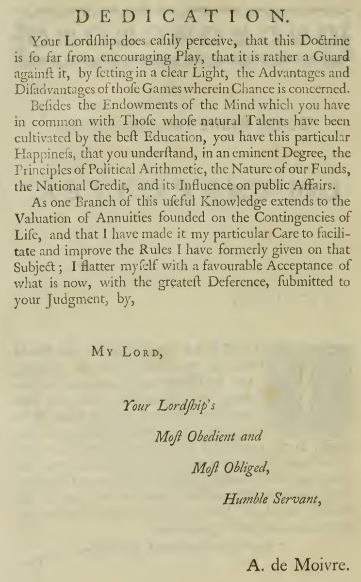 Probability does not promote play (games of chance): from Abraham de Moivre to Lord Carpenter in the preface to the Doctrine of Changes.