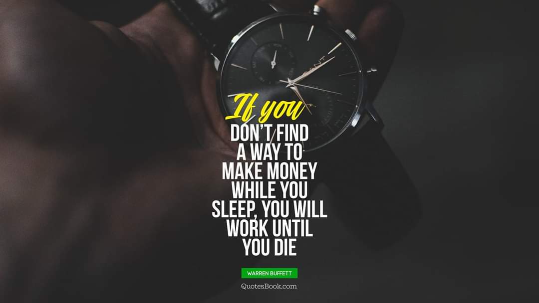 If you can keep your. Обои make money. Quotes about Motivation. If you find me. If you don't learn how to make money while you Sleep, you will work until you die.