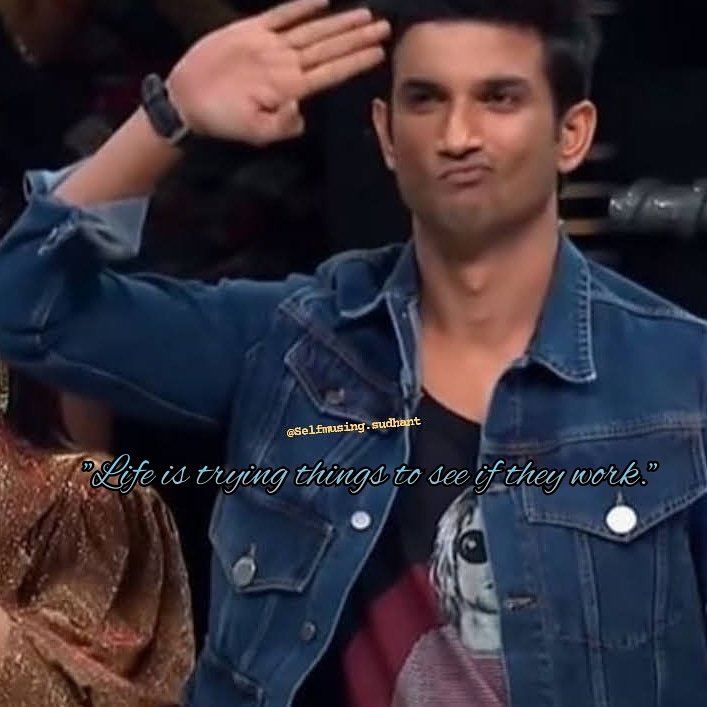 selfmusingg's tweet image. Life is trying things to see if they work.
.
.
.
-SSR
#selfmotivating #selfmusing #goodmorning #SushantSinghRajput #SSR