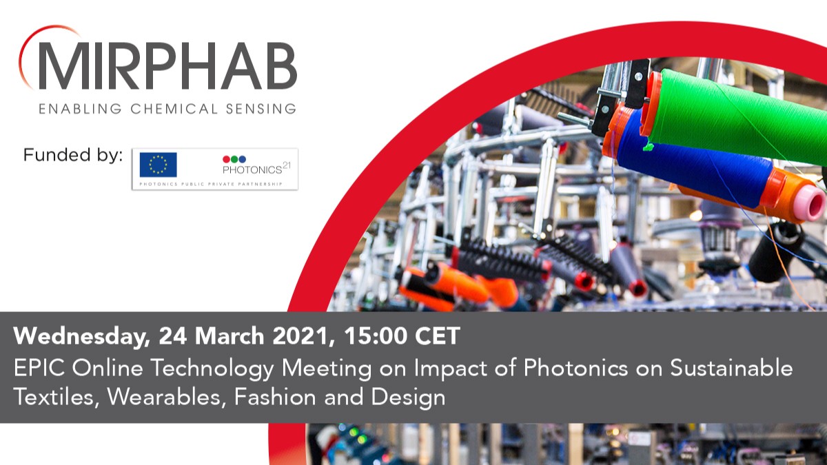 MIRPHAB (@mirphab_eu) on Twitter photo Join us at the OTM on Impact of #Photonics on Sustainable Textiles, Wearables & Fashion, to learn how MIdIR technologies allow the development of non-invasive monitoring of body parameters that can be integrated into smart clothes
mirphab.eu/2021/02/22/mir…
<a href="/PhotonicsEU/">PhotonicsEU</a> <a href="/Photonics21/">Photonics21</a> Join us at the OTM on Impact of #Photonics on Sustainable Textiles, Wearables & Fashion, to learn how MIdIR technologies allow the development of non-invasive monitoring of body parameters that can be integrated into smart clothes
mirphab.eu/2021/02/22/mir…
<a href="/PhotonicsEU/">PhotonicsEU</a> <a href="/Photonics21/">Photonics21</a>