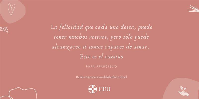 CEUAndalucia's tweet image. #HOY nos queremos sumar al #DiaInternacionalDeLaFelicidad con esta reflexión del Papa Francisco