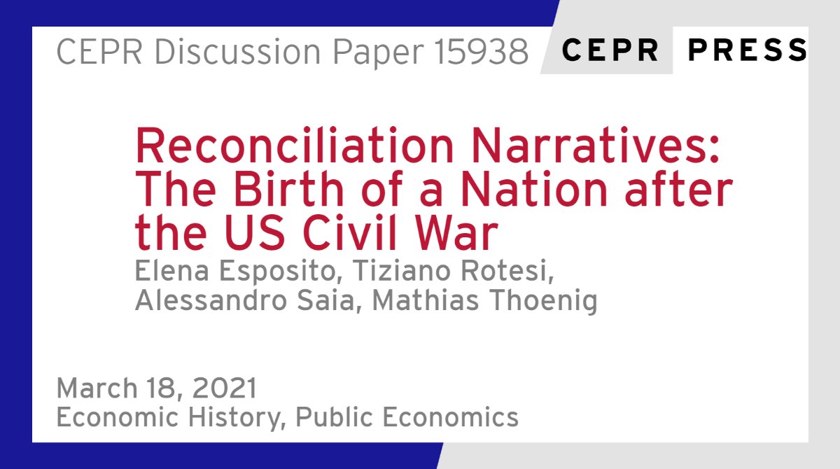 CEPR (@cepr_org) on Twitter photo New CEPR Discussion Paper - DP15938
Reconciliation Narratives: The Birth of a Nation after the US Civil War
Elena Esposito <a href="/heclausanne/">HEC Lausanne</a> <a href="/unil/">Université de Lausanne</a>, <a href="/TRotesi/">Tiziano Rotesi</a> <a href="/heclausanne/">HEC Lausanne</a> <a href="/unil/">Université de Lausanne</a>, Alessandro Saia <a href="/heclausanne/">HEC Lausanne</a> <a href="/unil/">Université de Lausanne</a>, Mathias Thoenig <a href="/heclausanne/">HEC Lausanne</a>
ow.ly/XClR50E2wfO
#CEPR_EH, #CEPR_PE New CEPR Discussion Paper - DP15938
Reconciliation Narratives: The Birth of a Nation after the US Civil War
Elena Esposito <a href="/heclausanne/">HEC Lausanne</a> <a href="/unil/">Université de Lausanne</a>, <a href="/TRotesi/">Tiziano Rotesi</a> <a href="/heclausanne/">HEC Lausanne</a> <a href="/unil/">Université de Lausanne</a>, Alessandro Saia <a href="/heclausanne/">HEC Lausanne</a> <a href="/unil/">Université de Lausanne</a>, Mathias Thoenig <a href="/heclausanne/">HEC Lausanne</a>
ow.ly/XClR50E2wfO
#CEPR_EH, #CEPR_PE