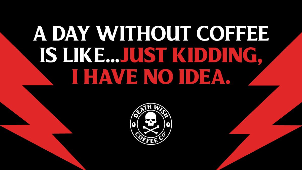 DeathWishCoffee's tweet photo. I thought I had something and then I lost it #DeathWishCoffee https://t.co/YA667k1XZp