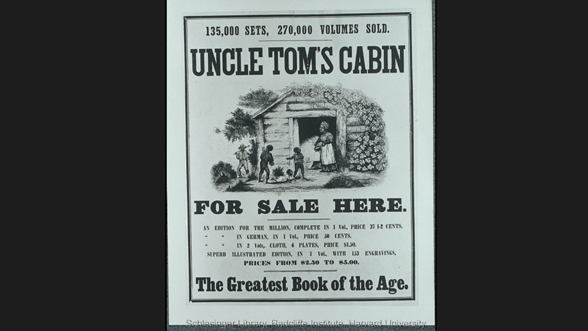 A black and white advertising poster for Uncle Tom's Cabin, says "For Sale Here" and "The Greatest Book of the Age." 