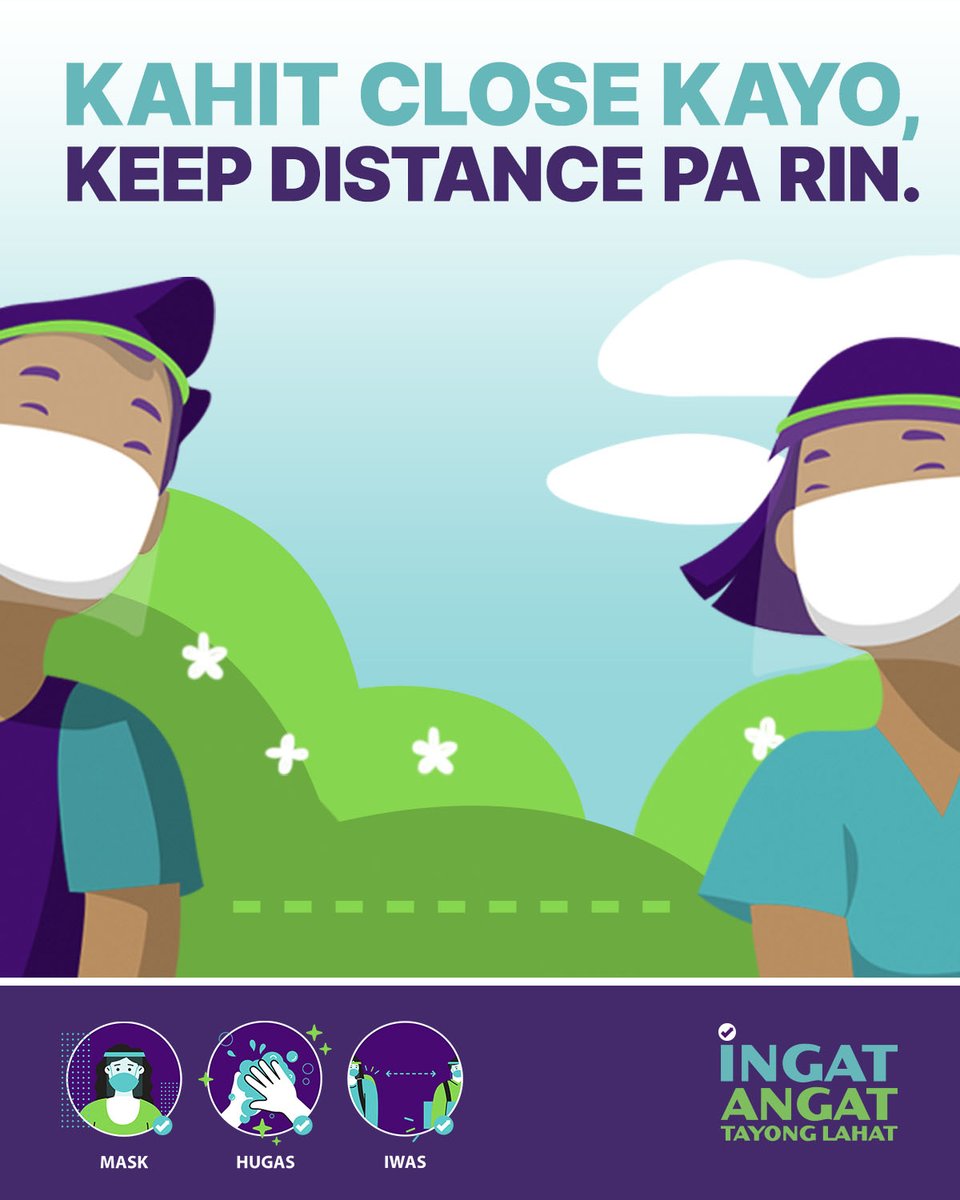 Close kayo? Sweet 'yan. Pero pag na-infect niyo ang isa’t isa, bitter 'yan. Mag-ingat pa din and keep your distance. Tsaka na kayo maglapit ulit 'pag safe na. Ang pag-iingat, may kasunod na pag-angat. 
#IngatAngatTayongLahat