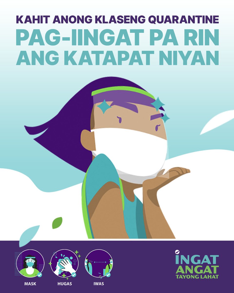 Mapa GCQ, ECQ or kahit anong Q, pag-iingat pa din ang sagot dyan. Kaya keep vigilant, friends. Matatapos din ito. Sa pag-iingat, may aasahang pag angat. 
#IngatAngatTayongLahat