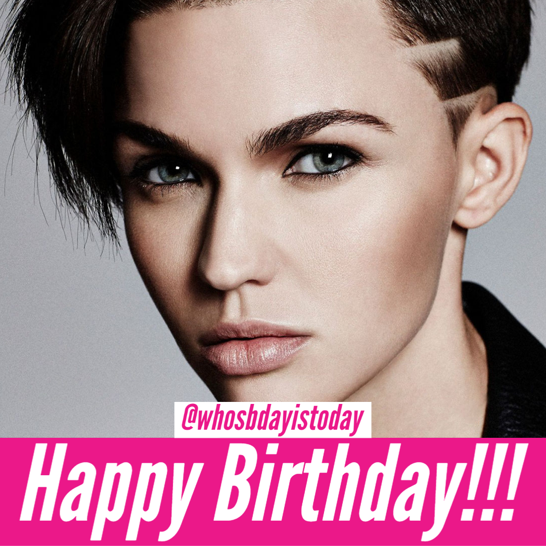 Happy 35th Birthday Ruby Rose !!!  