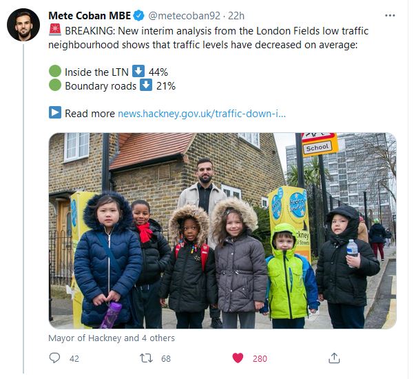 A little over 24hrs since Hackney Council's tweet of the #LondonFields #LowTrafficNeighbourhood data & 334 ppl have liked it. 22hrs since Cabinet Member for Energy, Waste, Transport and Public Realm; Mete Coban's tweet & it has 280 likes. Indicative of support & good news.