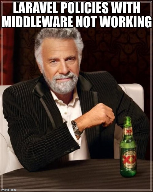 overflow_meme's tweet image. Laravel policies with middleware not working stackoverflow.com/questions/6234… #php #laravel #laravelmiddleware #laravel7