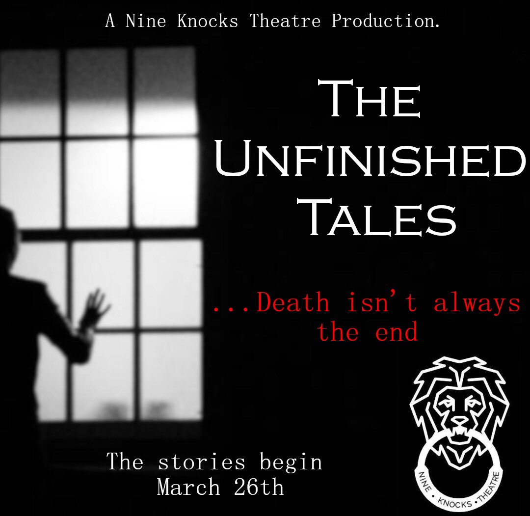 Nine_knocks's tweet image. We are proud to announce our next online project, releasing on our YouTube next week. The Unfinished Tales is a series of ghost story monologues; each monologue with its own unique and terrifying story. 

#horrortheatre #horror #theatre #onlinetheatre #performance #ghoststory