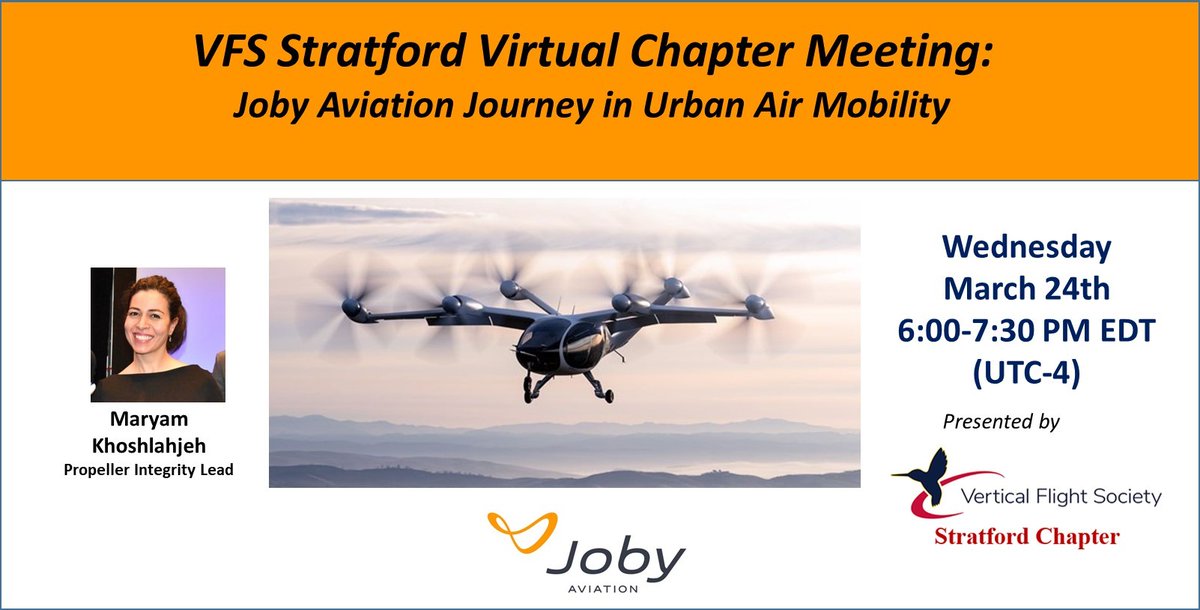 VTOLsociety's tweet photo. @VTOLsociety's Stratford Chapter is pleased to host Dr. Maryam Khoshlahjeh, @JobyAviation Propeller Integrity Lead, on March 24: "Joby's Journey in #UrbanAirMobility" and progress over the past decade with its #eVTOL #AirTaxi. Register at https://t.co/aFjJ9luIX8 https://t.co/SOwv7sXLak