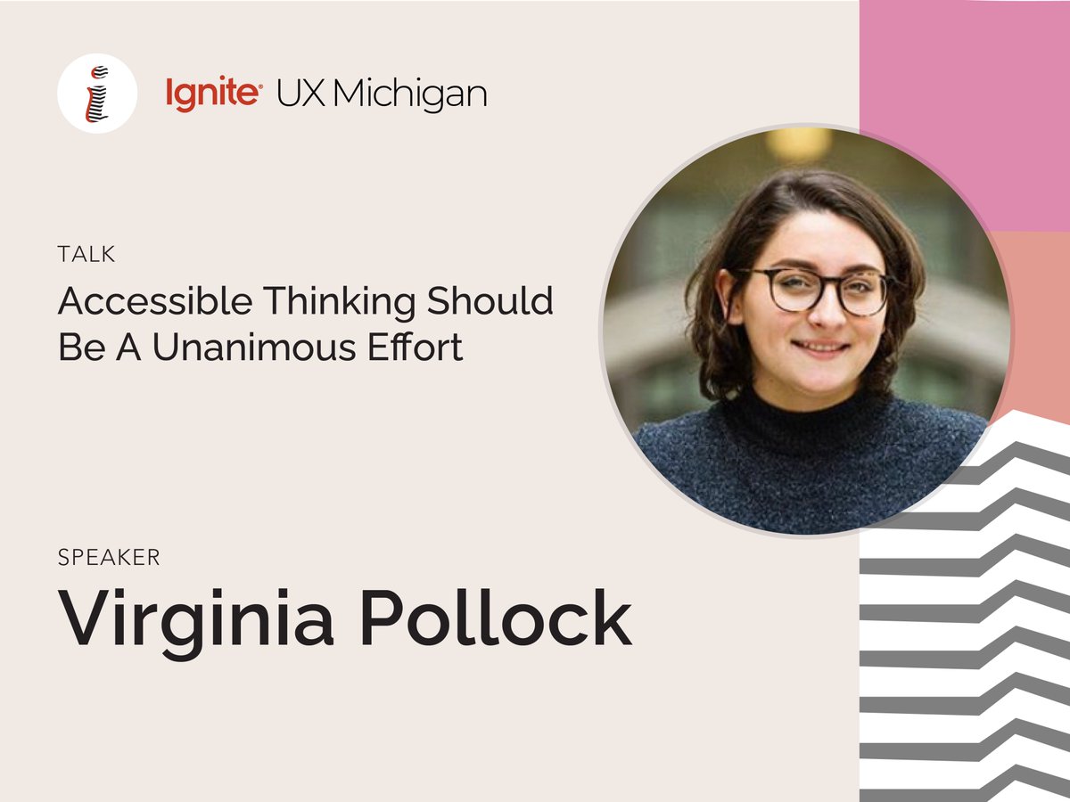Come listen to Virginia Pollock speak about "Accessible Thinking Should Be A Unanimous Effort" on March 23, 2021 @igniteuxmi ! Register here for free: eventbrite.com/e/ignite-ux-mi…  #igniteuxmi #ignitetalks #uxmichigan