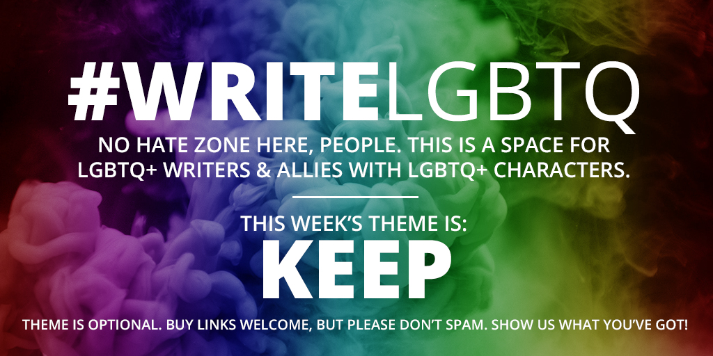 Hello, my #amwriting #LGBTQ+ lovelies! Tomorrow—Thurs, April 8th—is another #writeLGBTQ! 🌈 What's been #keeping your characters busy? Anything they like to #keep on hand or anything they've #kept close? Let's see those words! #writerscafe @thewriteprompt @PromptAdvant