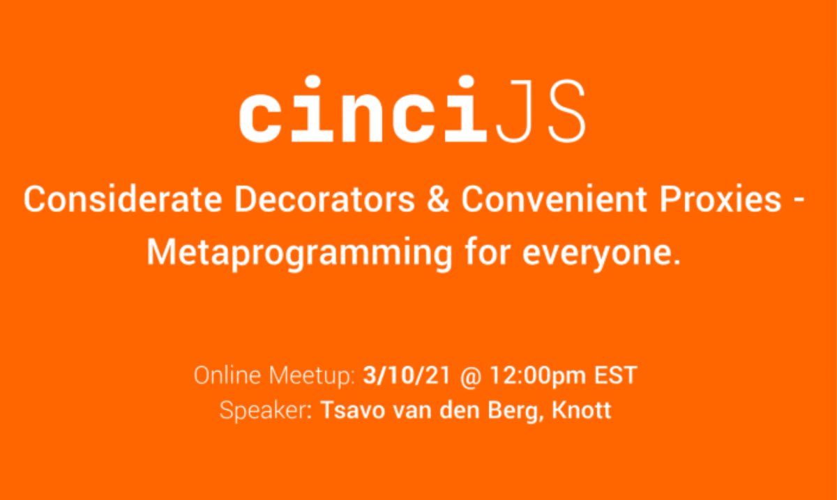 KnottTsavo's tweet photo. Hey friends! Something fun - I'll be giving a talk this week for my city's @cincijs org 😃 I'll be covering some neat metaprogramming techniques with Decorators and Proxies 😎 I'm sure you'll find it pretty interesting to say the least! https://t.co/lLO29W6y64 for deets 🔥 https://t.co/859swt4WUN