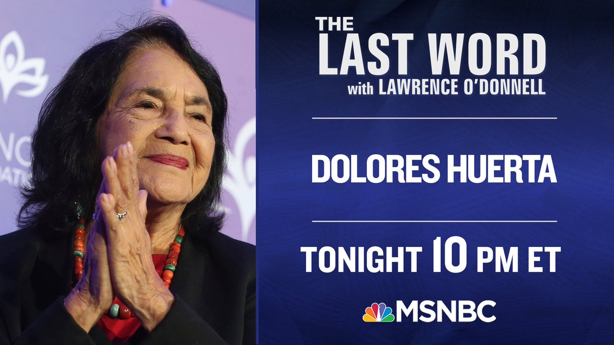 TheLastWord's tweet photo. TONIGHT: Civil rights activist and United Farm Workers Co-founder @DoloresHuerta talks to @Lawrence on the #LastWord at 10pm. https://t.co/KV53ctBSJA