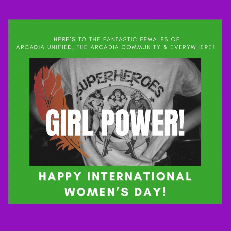 A very Happy #InternationalWomensDay to the fantastic females of Arcadia Unified, the Arcadia community and everywhere! #IWD2021 #ImagineInquireInspire #schoolsclosesheartsopen ❤️